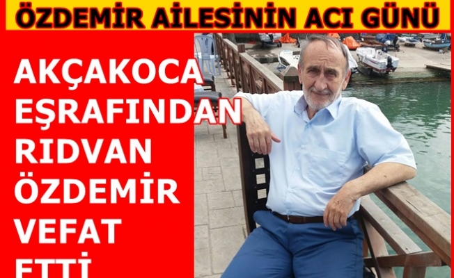 Rıdvan Özdemir tedavi Gördüğü Hastanede vefat etti.