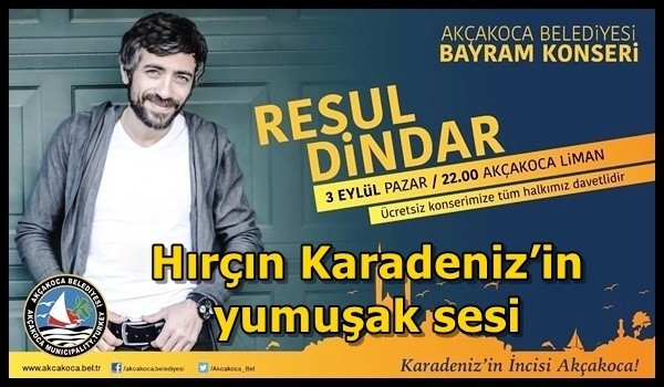 Karadenizli sanatçı Resul Dindar bayramda Akçakoca’da