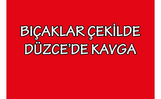 BIÇAKLAR ÇEKİLDİ