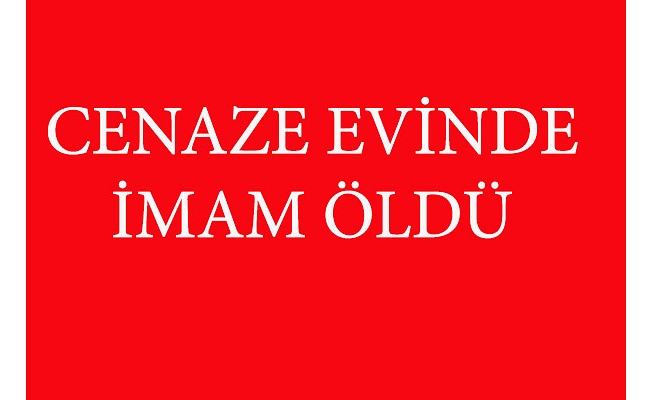 İmam öldü