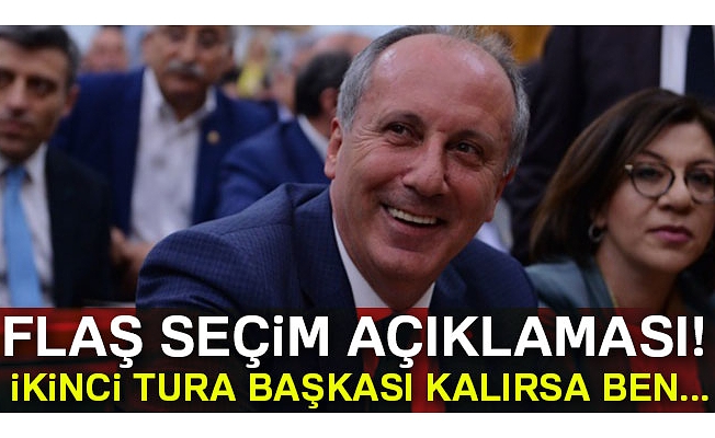 İNCE'DEN FLAŞ AÇIKLAMA