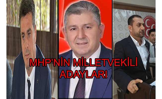 MHP’NİN ADAYLARI BELLİ OLDU