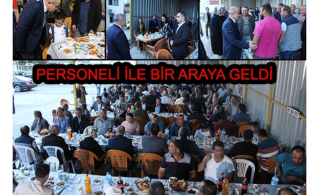 VALİ DAĞLI PERSONELİ İLE İFTARDA BULUŞTU