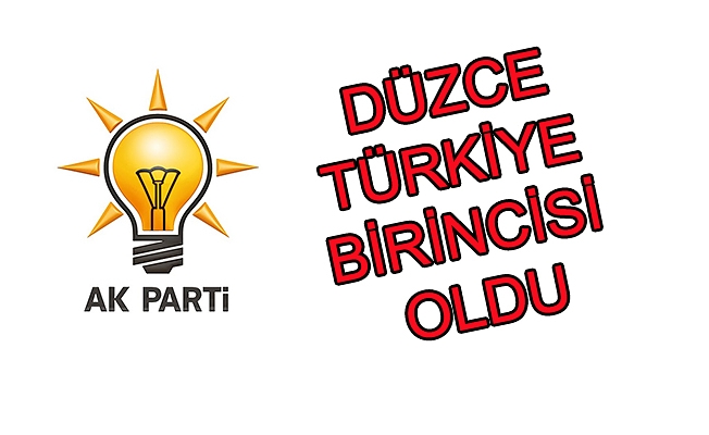 DÜZCE TÜRKİYE BİRİNCİSİ