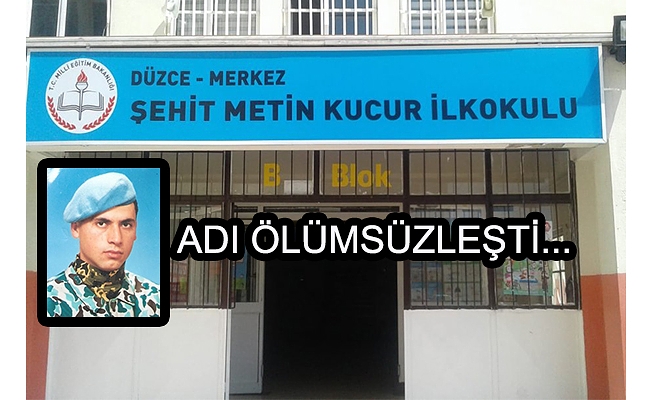ŞEHİDİMİZİN ADI ÖLÜMSÜZLEŞTİ