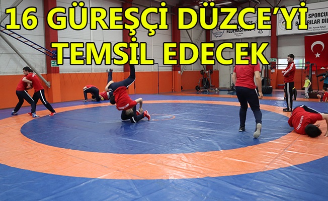 16 GÜREŞÇİ DÜZCE’Yİ TEMSİL EDECEK