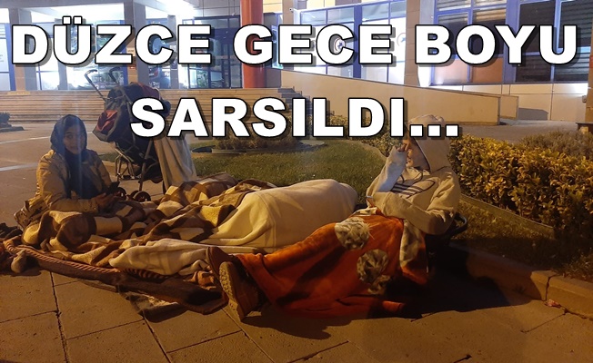 DÜZCELİLER GECEYİ PARK VE MEYDANLARDA GEÇİRDİ