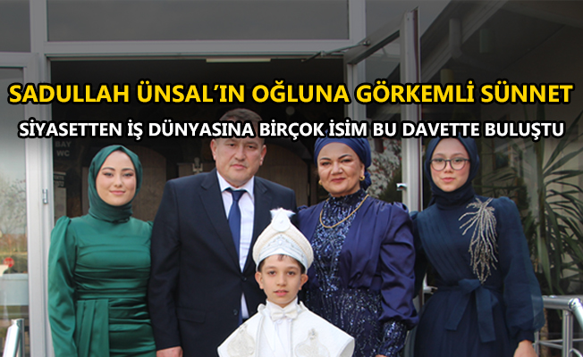 SADULLAH VE TÜLAY ÜNSAL’IN OĞLU ÇINAR, ERKEKLİĞE ADIM ATTI