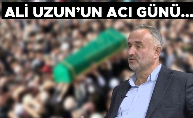 BABASI HACI NAİM UZUN VEFAT ETTİ