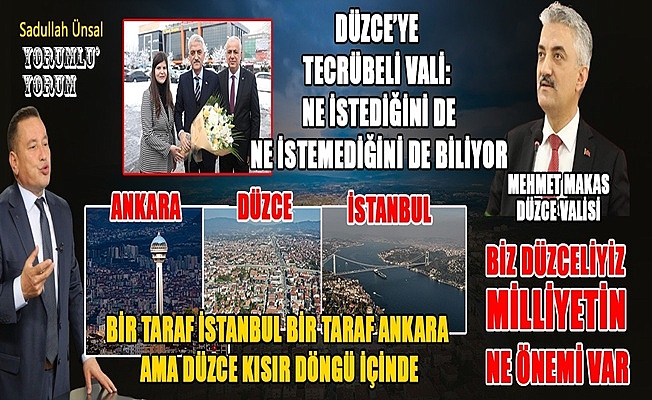 VALİMİZDEN BEKLENTİMİZ KAVİM MİLLİYETÇİLİĞİ BİTSİN DÜZCELİLİK YEŞERSİN