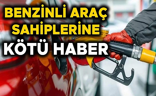 BENZİN FİYATLARINA BÜYÜK ZAM YOLDA…