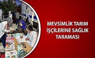 ÇİLİMLİ’DE MEVSİMLİK TARIM İŞÇİLERİNE KAPSAMLI SAĞLIK HİZMETİ