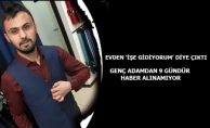 AİLESİNİN ENDİŞELİ BEKLEYİŞİ SÜRÜYOR