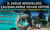 BELMEK KURSİYERLERİ KANSER TARAMASINDAN GEÇİRİLDİ