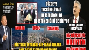 VALİMİZDEN BEKLENTİMİZ KAVİM MİLLİYETÇİLİĞİ BİTSİN DÜZCELİLİK YEŞERSİN