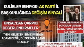 AK PARTİ İL TEŞKİLATI DEĞİŞİYOR KİMİN ADAMI OLACAK?