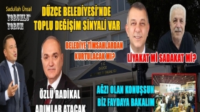 DÜZCE’YE NE KATACAKSINIZ ONU SÖYLEYİN