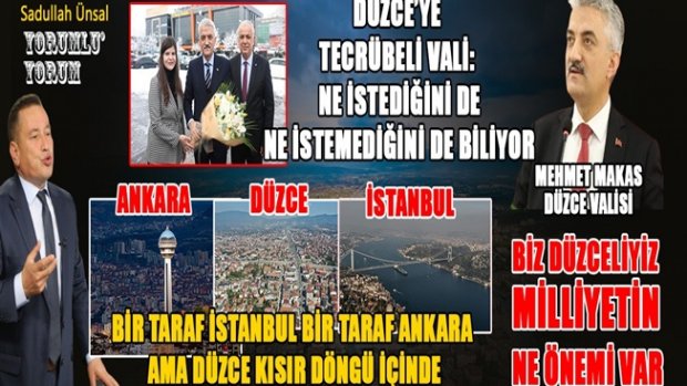 VALİMİZDEN BEKLENTİMİZ KAVİM MİLLİYETÇİLİĞİ BİTSİN DÜZCELİLİK YEŞERSİN